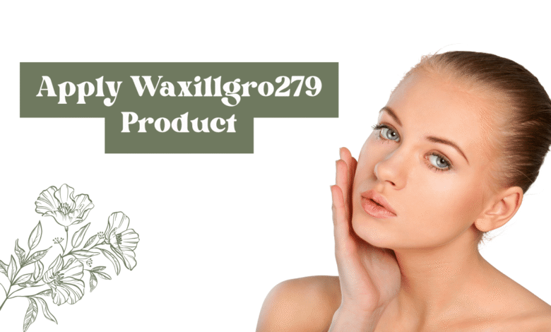 apply waxillgro279 product