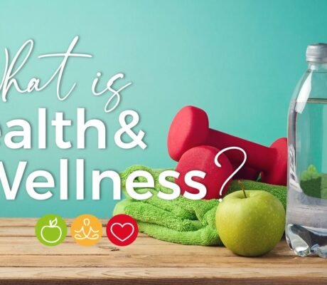 Health and Wellness